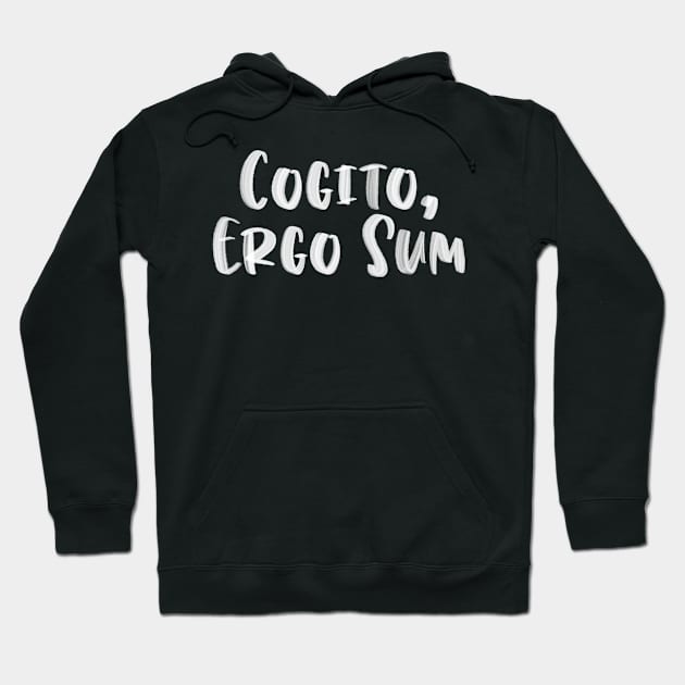 Cogito, ergo sum Hoodie by TONYSTUFF